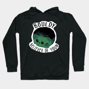 Bouldy believes in you Hoodie